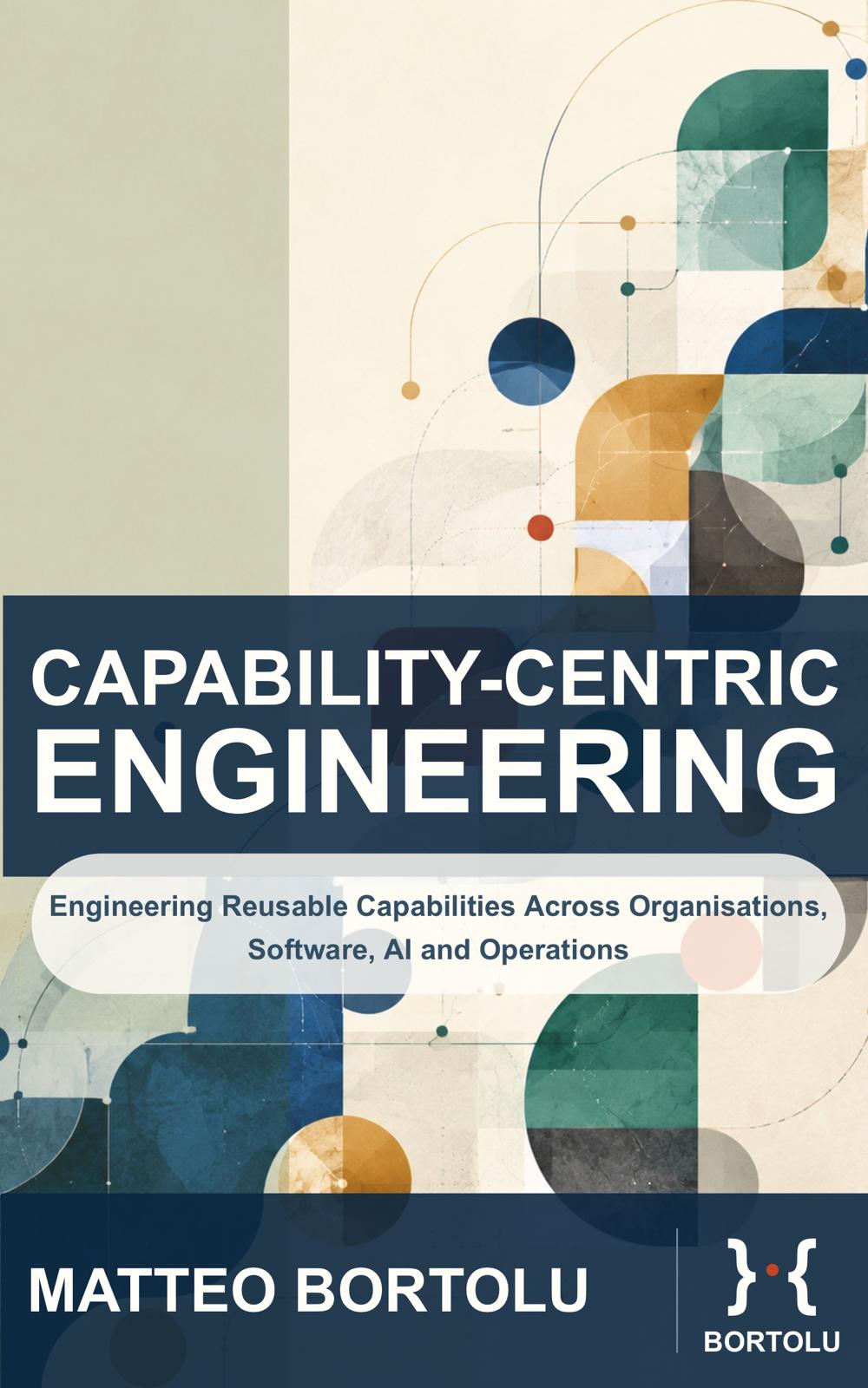 Cover of Capability-Centric Engineering by Matteo Bortolu